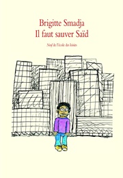 Il Faut Sauver Saïd (Brigitte Smadja)