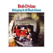 Bringing It All Back Home - Bob Dylan