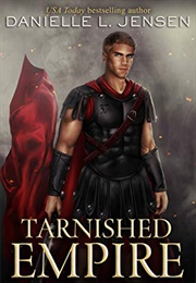 Tarnished Empire (Danielle L. Jensen)