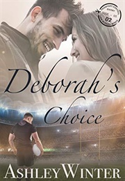 Deborah's Choice (Love in South Africa, #2) (Ashley Winter)