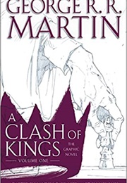 A Clash of Kings: The Graphic Novel, Volume One (Landry Q. Walker)