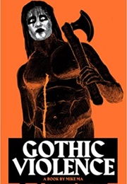 Gothic Violence (Mike Ma)