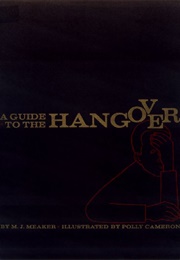 A Guide to the Hangover (M.J. Meaker)