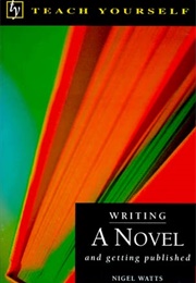 Writing a Novel (Nigel Watts)