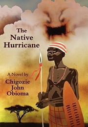 The Native Hurricane (Chigozie John Obiama)