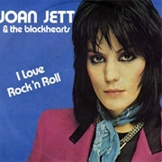 'I Love Rock 'N Roll' – Joan Jett and the Blackhearts