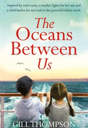 The Oceans Between Us (Gill Thompson)