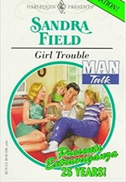 Girl Trouble (Sandra Field)