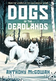 Dogs of the Deadlands (Anthony McGowan)