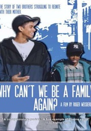 Why Can't We Be a Family Again? (2002)