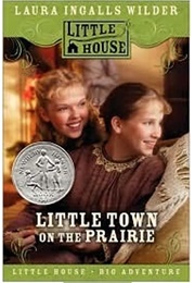 Little Town on the Prarie (Laura Ingalls Wilder)