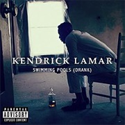 &#39;Swimming Pools (Drank)&#39; by Kendrick Lamar