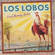 Good Morning Aztlan (Los Lobos, 2002)