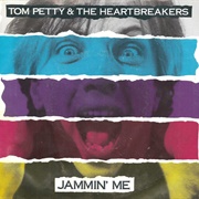 Jammin' Me - Tom Petty and the Heartbreakers