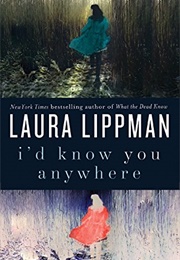 I&#39;d Know You Anywhere (Laura Lippman)