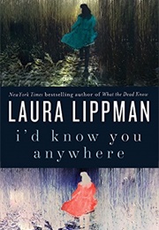 I'd Know You Anywhere (Laura Lippman)