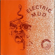 Electric Mud - Electric Mud