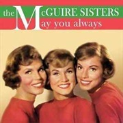 May You Always - McGuire Sisters