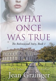 What Once Was True (Jean Grainger)