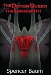 The Demon Queen and the Locksmith (Spencer Baum)