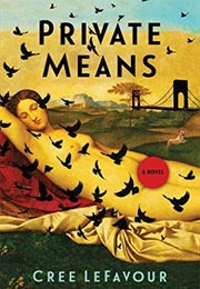 Private Means (Cree Lefavour)