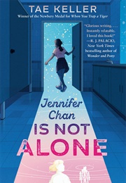 Jennifer Chan Is Not Alone (Tae Keller)