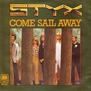 "Come Sail Away," Styx (1977)