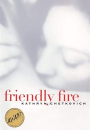 Friendly Fire (Kathryn Chetkovich)