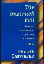 The Unstruck Bell (Eknath Easwaran)
