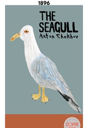 The Seagull (1896) (Anton Chekhov)