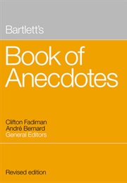 Bartlett's Book of Anecdotes (Clifton Fadiman, André Bernard Eds)