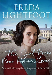 The Girl From Poor House Lane (Freda Lightfoot)