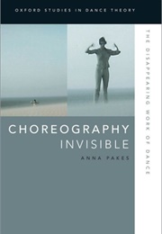 Choreography Invisible (Anna Pakes)