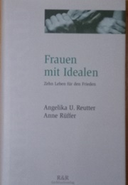 Frauen Mit Idealen (Angelika U. Reutter / Anne Rüffer)