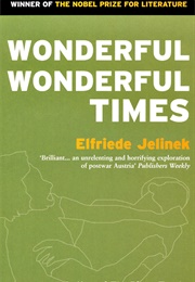 Wonderful, Wonderful Times (Elfriede Jelinek)
