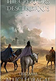 The Creator's Descendants: Tristania (Allici Edragal)