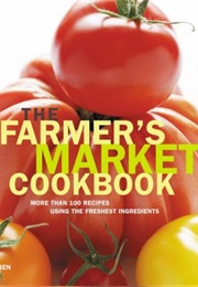 The Farmer's Market Cookbook (Richard Ruben)