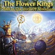 The Flower Kings - Back in the World of Adventures
