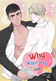 Why Won't You Do It With Me? (Ban)