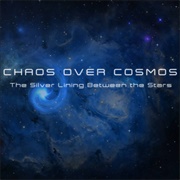 Chaos Over Cosmos - The Silver Lining Between the Stars