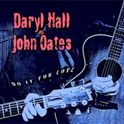 Daryl Hall & John Oates - Do It for Love