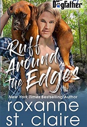 Ruff Around the Edges (Roxanne St. Claire)