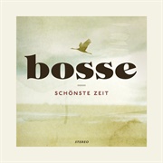 Schönste Zeit - Bosse