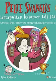 Pelle Svanslös: Kattapulten Kommer Till Stan (Gösta Knutsson, Michael Rönn, Åsa Rönn)
