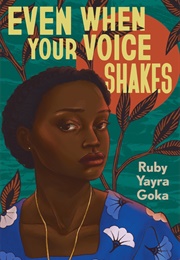 Even When Your Voice Shakes (Ruby Goka)