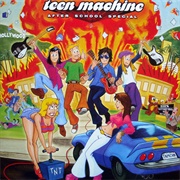 Teen Machine - After School Special