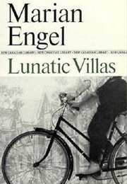Lunatic Villas (Marian Engel)