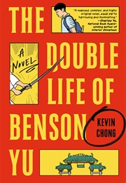 The Double Life of Benson Yu (Kevin Chong)