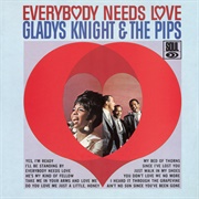 Everybody Needs Love (Gladys Knight & the Pips, 1967)