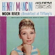 'Moon River' by Henry Mancini